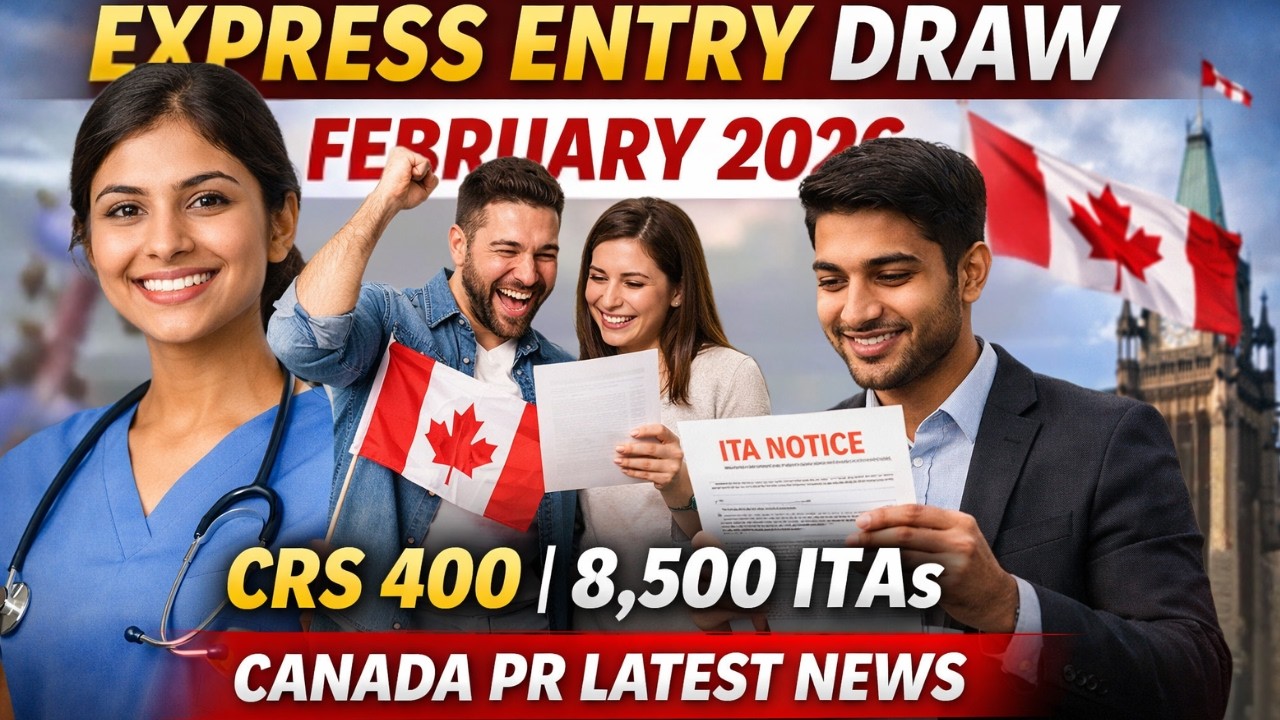 Express Entry Draw February 2026  CRS 400  8,500 ITAs  Canada PR Latest News.