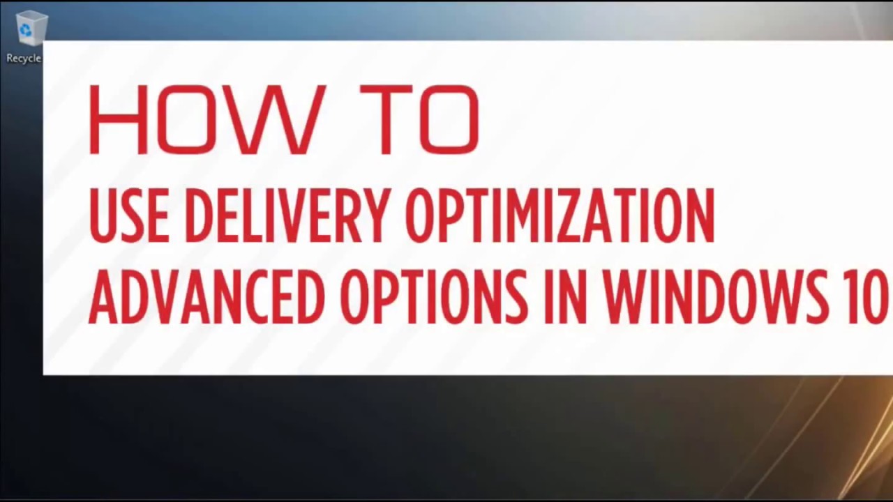 Windows 10 Delivery Optimization Advanced Options