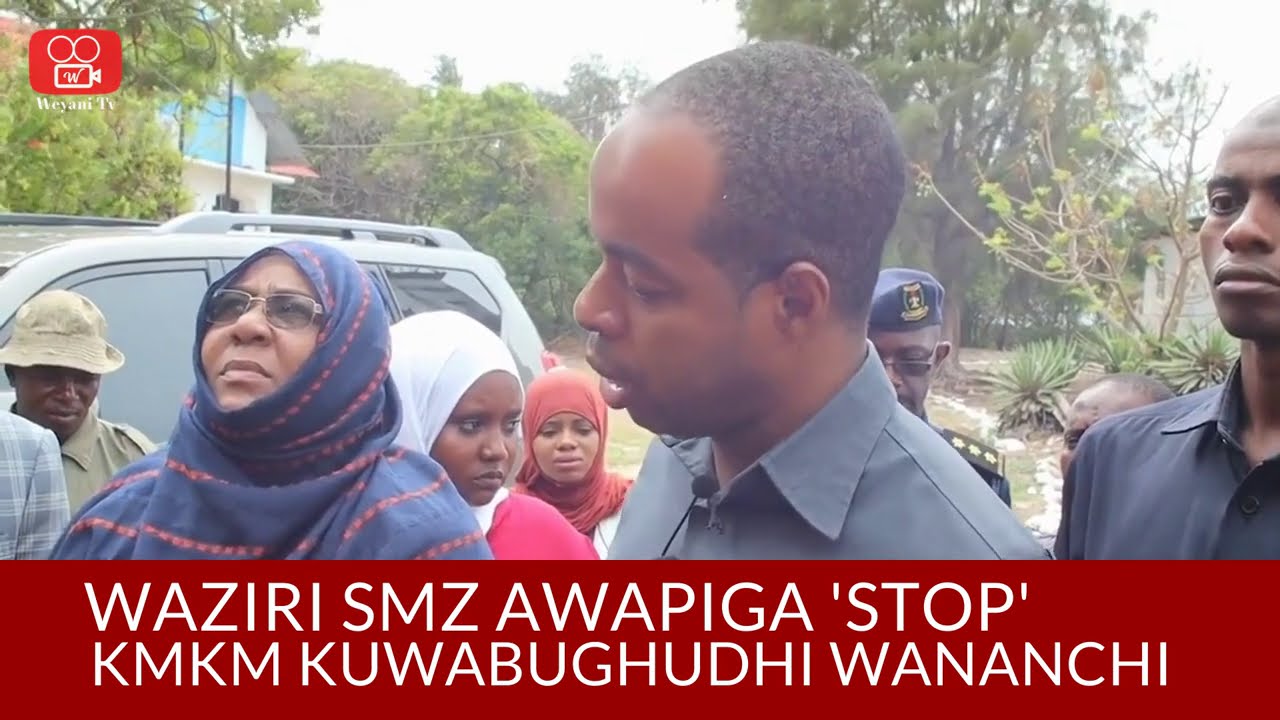 Waziri wa SMZ awapiga 'stop' KMKM kubughudhi watu