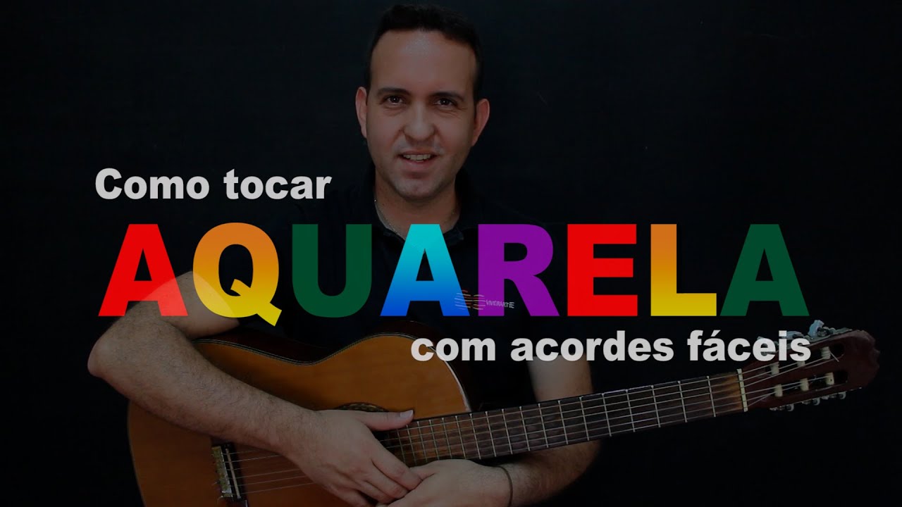 Como tocar Aquarela com acordes fáceis