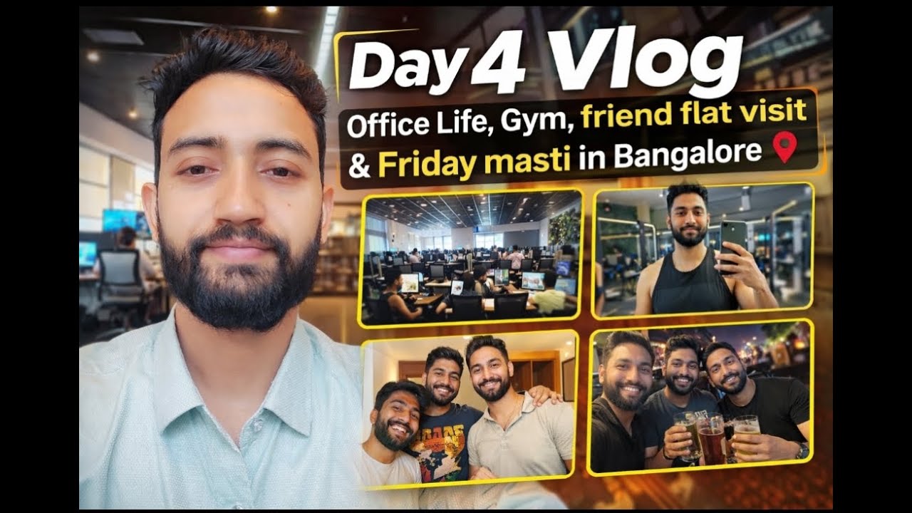 Day 4 Vlog | Office Life, Gym, Friend Flat Visit & Friday Masti in Bangalore
