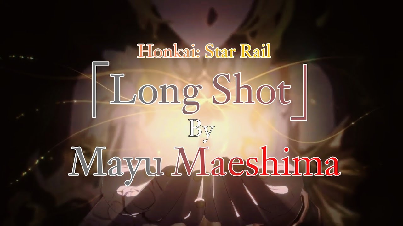Honkai: Star Rail Season 3 Anime Opening 2 |  [Mayu Maeshima - Long Shot] (Amphoreus)