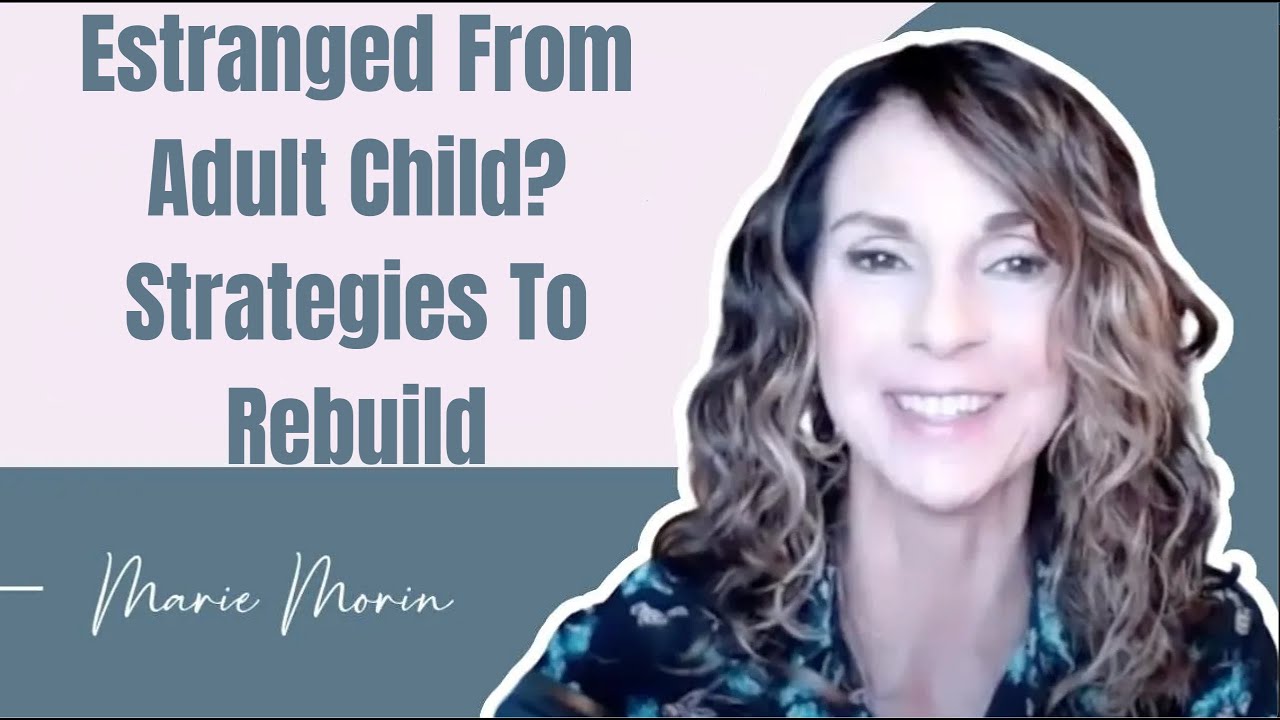 Rebuilding Trust: Strategies For Healing In Parent-Child Estrangement | Ep.105