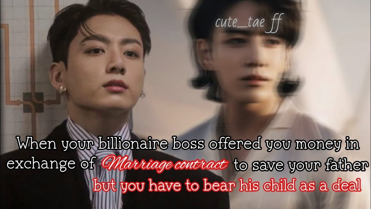 When your billionaire boss offer you money in exchange of marriage contract to save your father but-