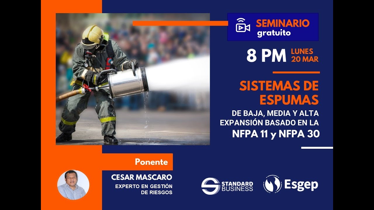 #SEMINARIO DE SISTEMAS DE ESPUMAS DE BAJA ,MEDIA Y ALTA EXPANSION BASADO EN LA NFPA 11 Y NFPA30