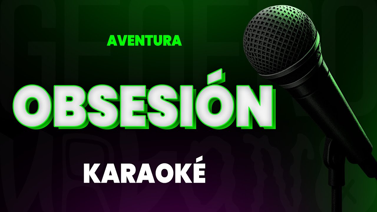 Aventura  - Obsesion (Karaoke)