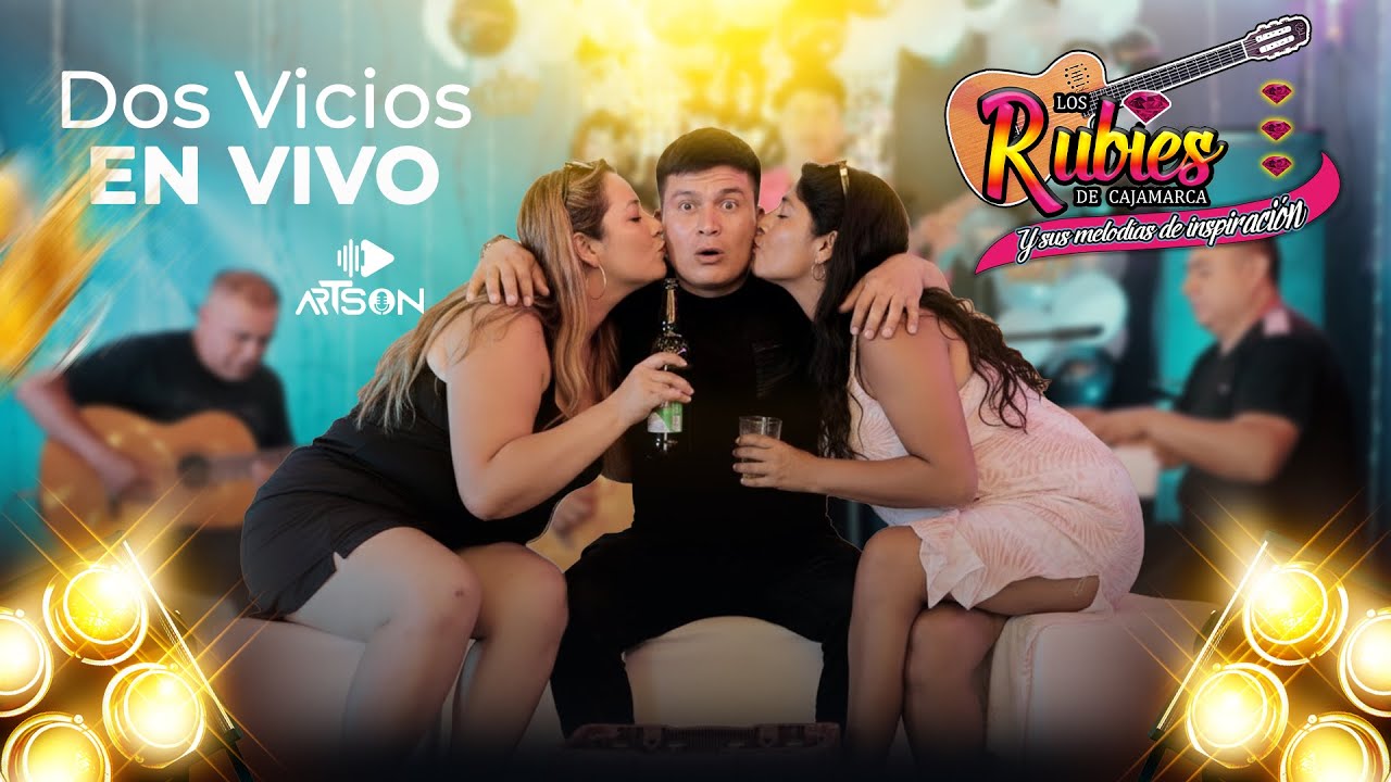 Dos Vicios – Los Rubíes de Cajamarca | ArTson Productions
