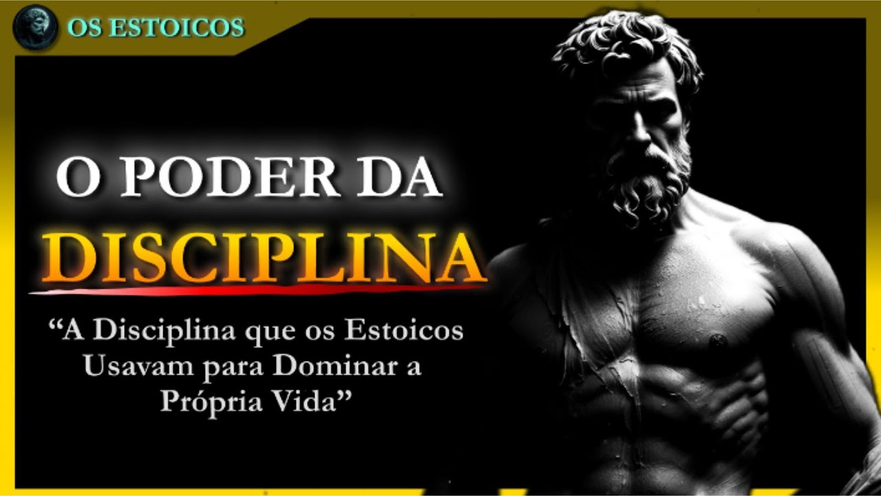 O PODER DA DISCIPLINA: Como os Estoicos Enxergavam a Disciplina | ESTOICISMO🛡️ #estoicismo