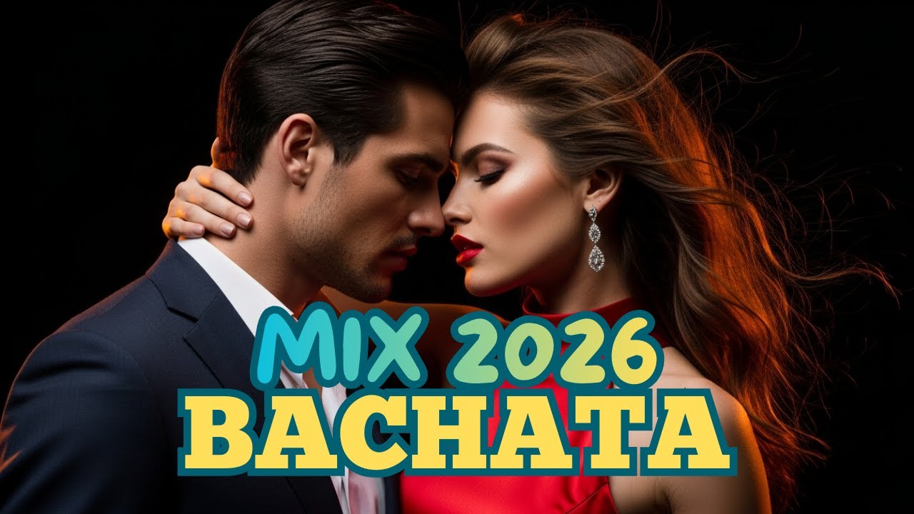 Bachata Mágica 2026 ✨💕 Ritmos que Enamoran al Instante