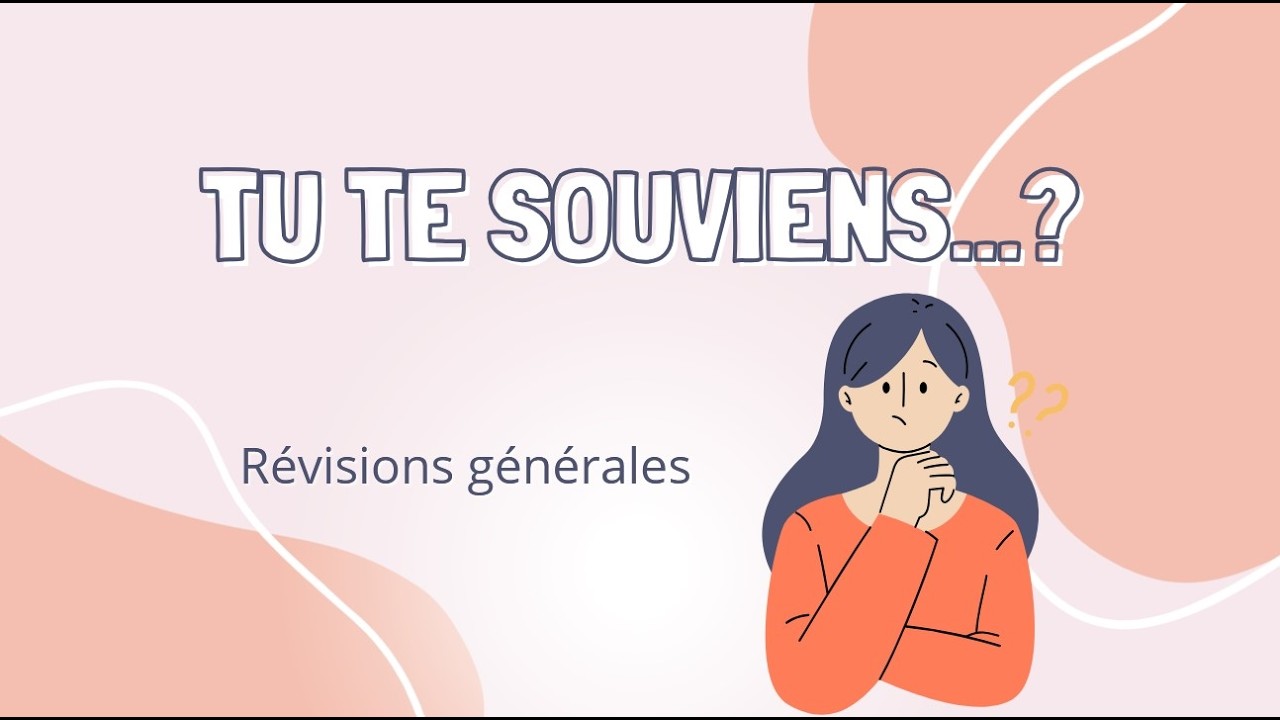 Révisions générales de ce qu'on a déjà vu en français