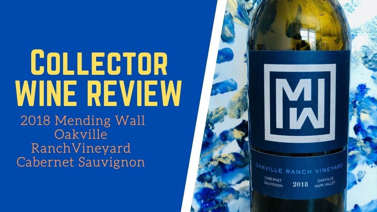 Collector Wine Review - 2018 Mending Wall Oakville Ranch Vineyard Cabernet Sauvignon