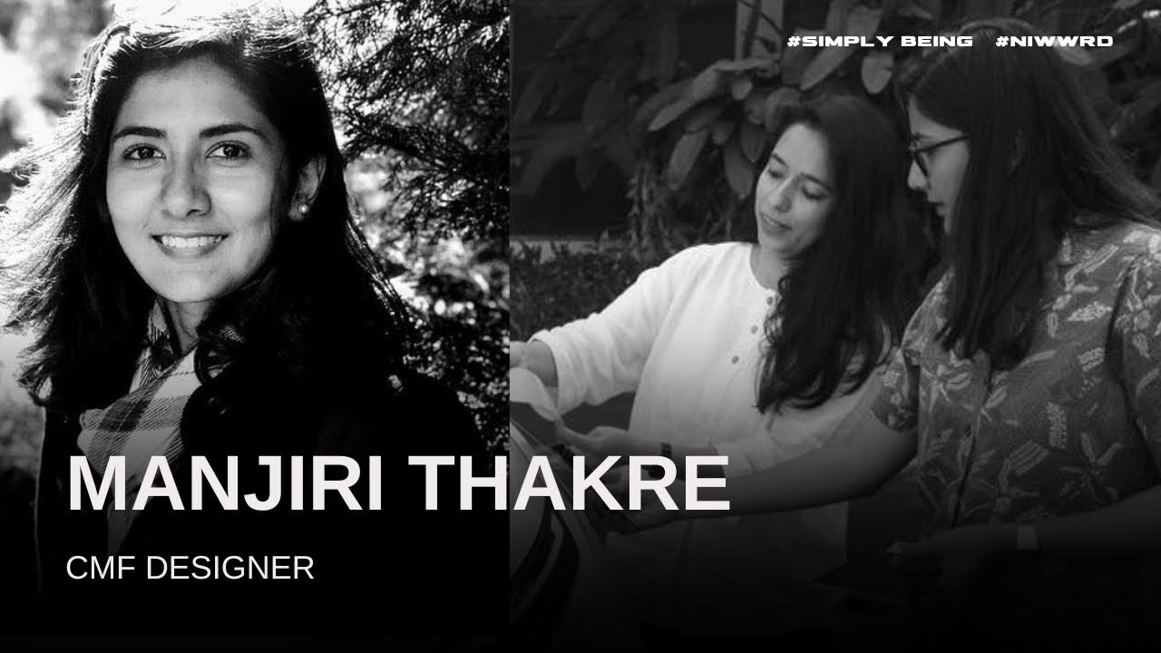 Manjiri Thakre - CMF Designer | Simply Being | Niwwrd | S2 E5
