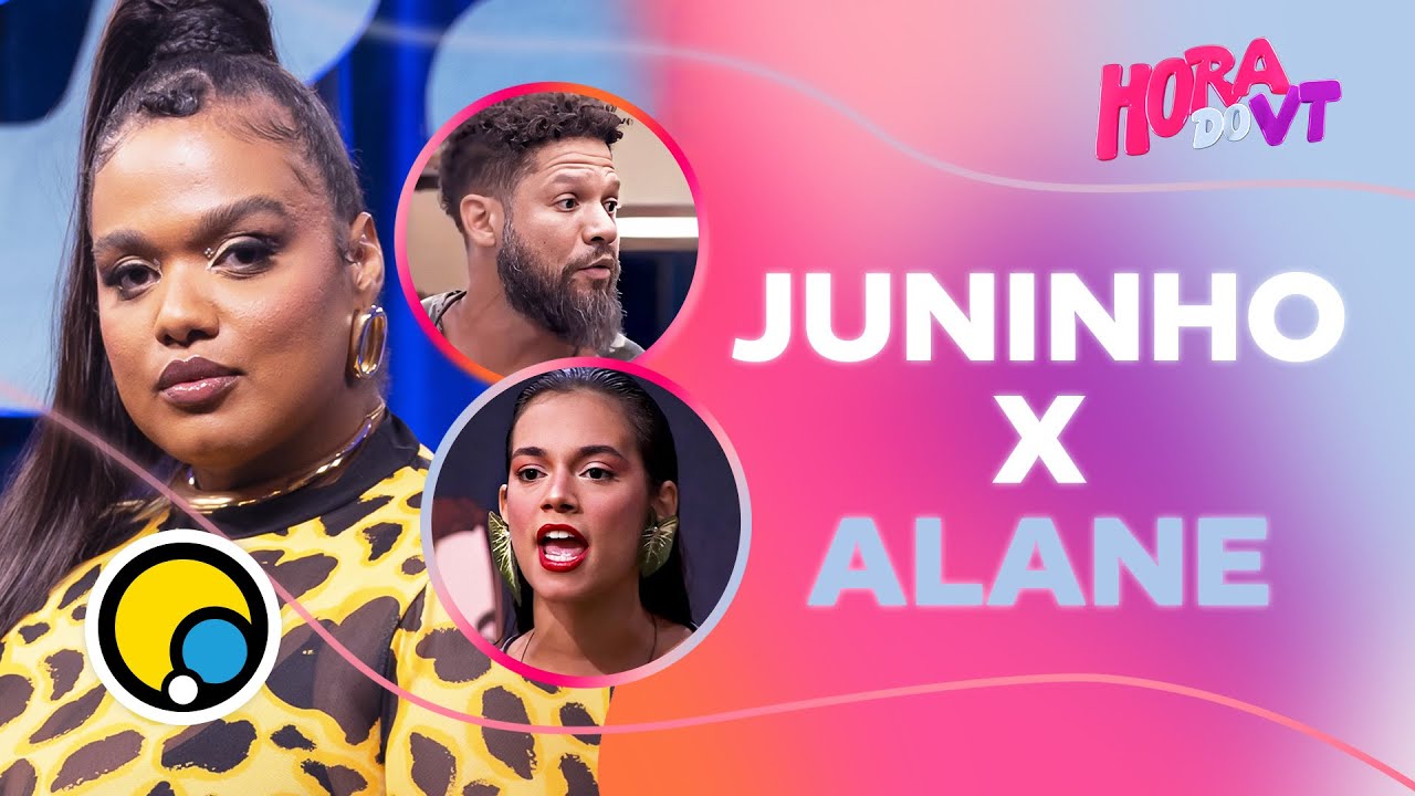 TRETA DE JUNINHO E ALANE DECIDIU ELIMINAÇÃO? | HORA DO VT