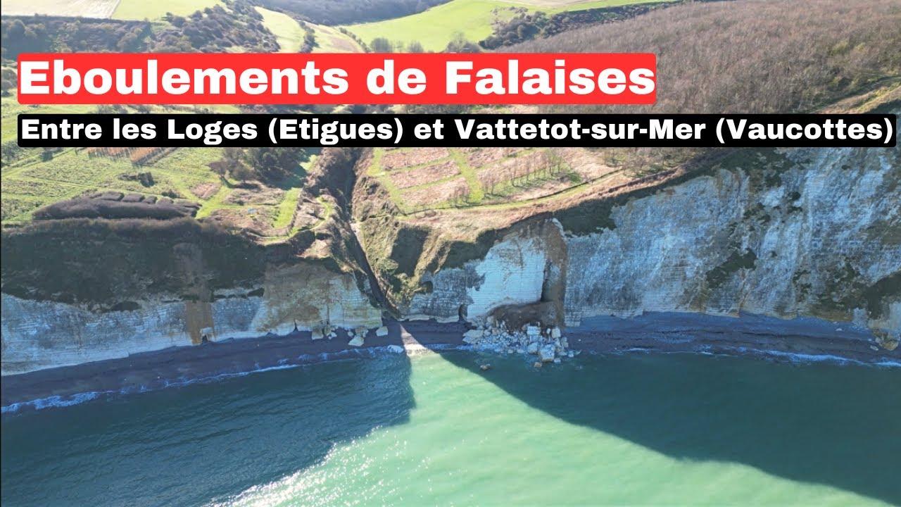Entre Les Loges (Etigues) et Vattetot-sur-Mer (Vaucottes), Plusieurs Eboulements de Falaises