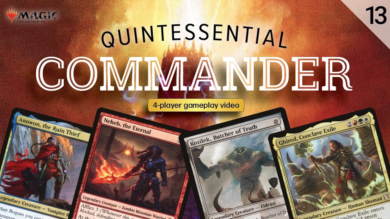 MTG Quintessential Commander #13 | Anowon vs Neheb vs Kozilek vs Ghired | 4-player EDH gameplay