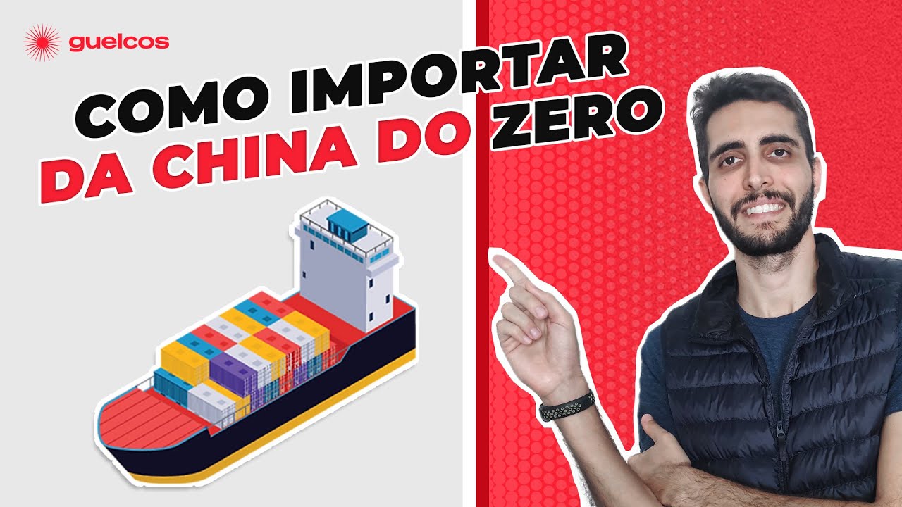 9 Passos para importar da China legalmente | Tutorial #importação  - Guelcos International