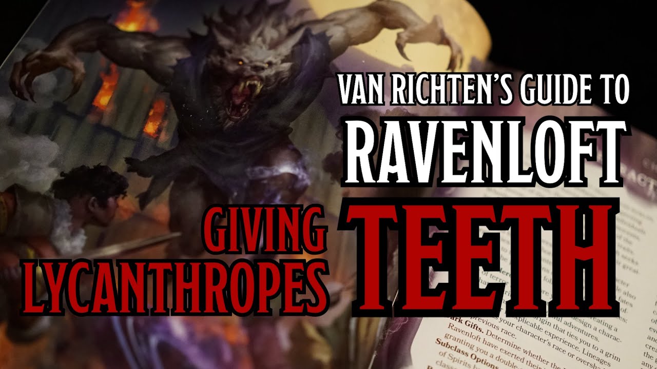 Loup Garou Gives Lycanthropy Teeth | Van Richten's Guide to Ravenloft | D&D