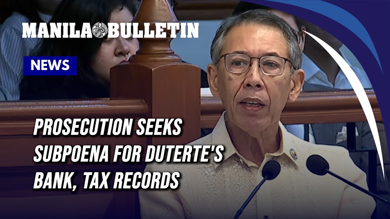 Prosecution seeks subpoena for Duterte's bank, tax records