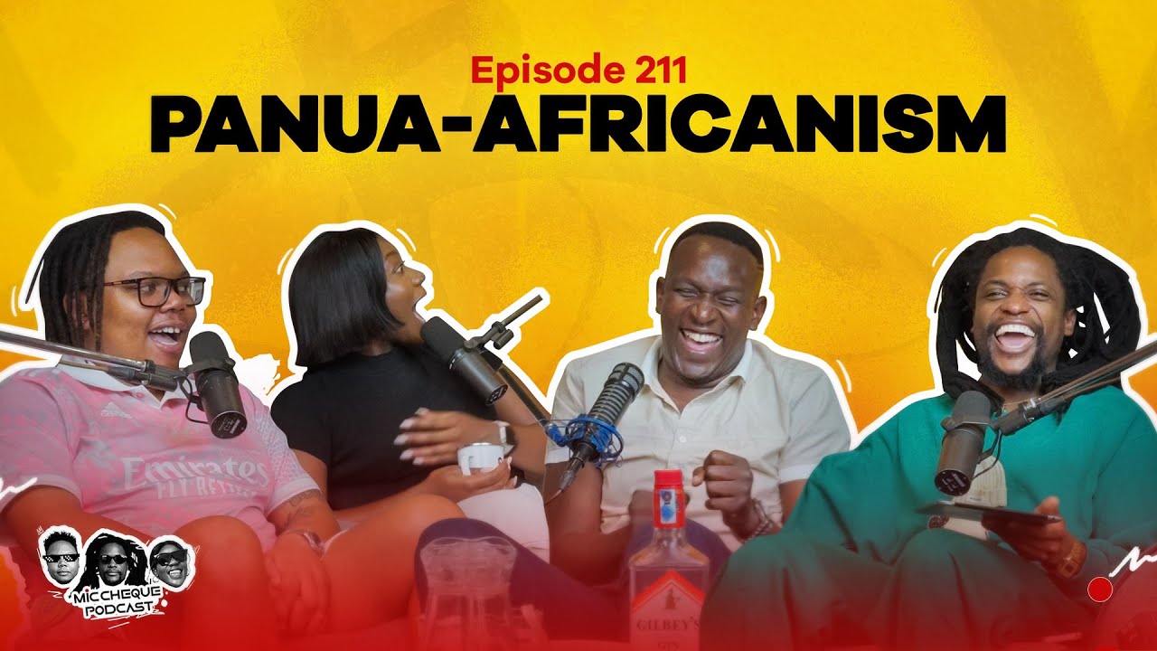 MIC CHEQUE PODCAST | Episode 211 | Panua-Africanism Feat. YY Comedian