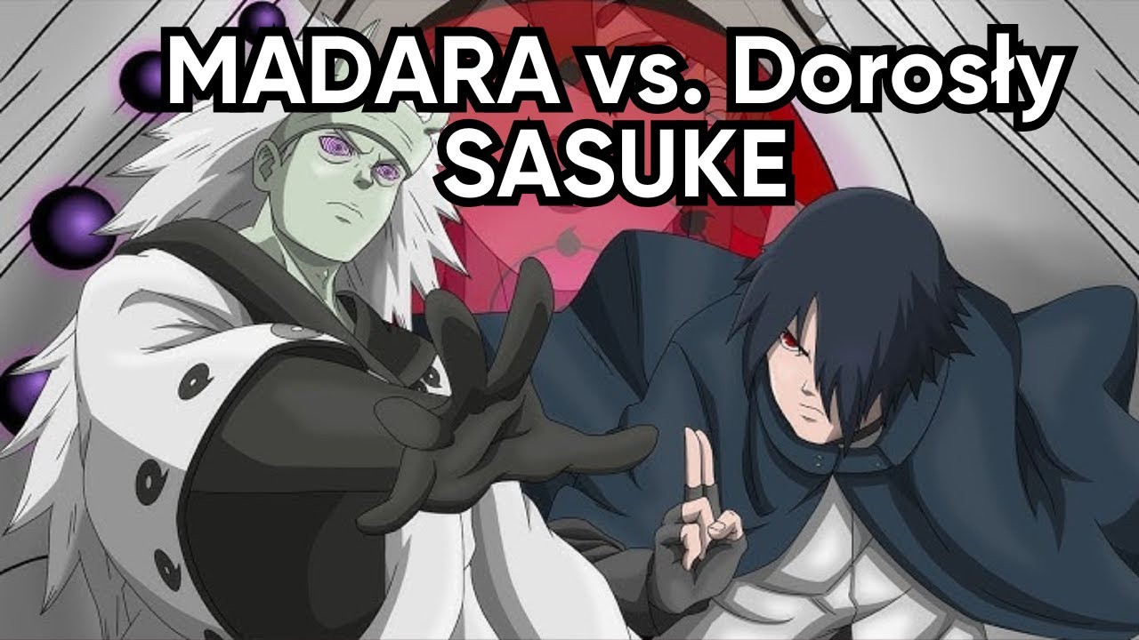 Dorosły Sasuke Uchiha w walce z Madarą Six Paths