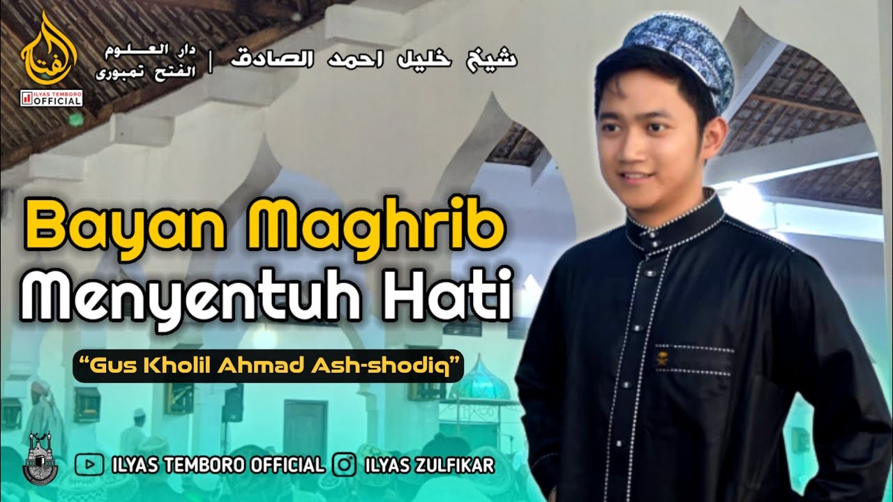 Bayan maghrib menyentuh hati oleh Gus Kholil Ahmad Ash-shodiq | Edisi bulan istemewa muharram