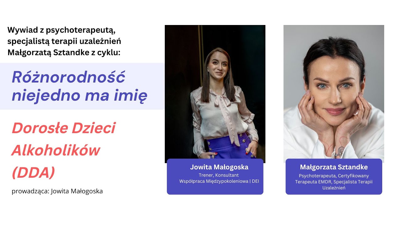 Wywiad z Psychoterapeutką Małgorzatą Sztandke na temat syndromu DDA