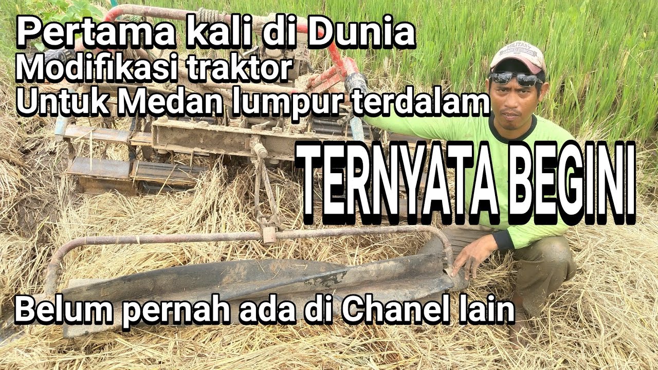 Modifikasi traktor bajak sawah Medan lumpur terdalam, 100% Joss
