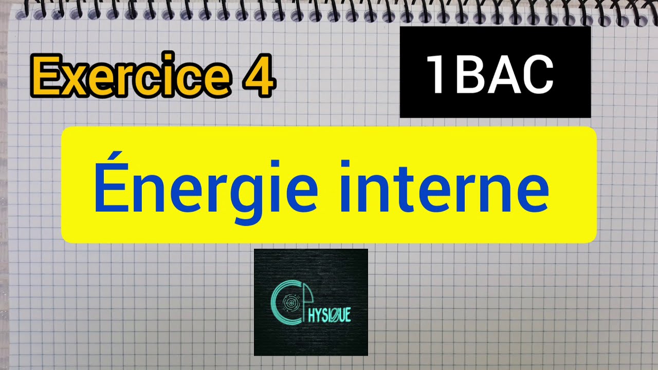 énergie interne : exercice 4: 1Bac الأولى بكالوريا علوم رياضية