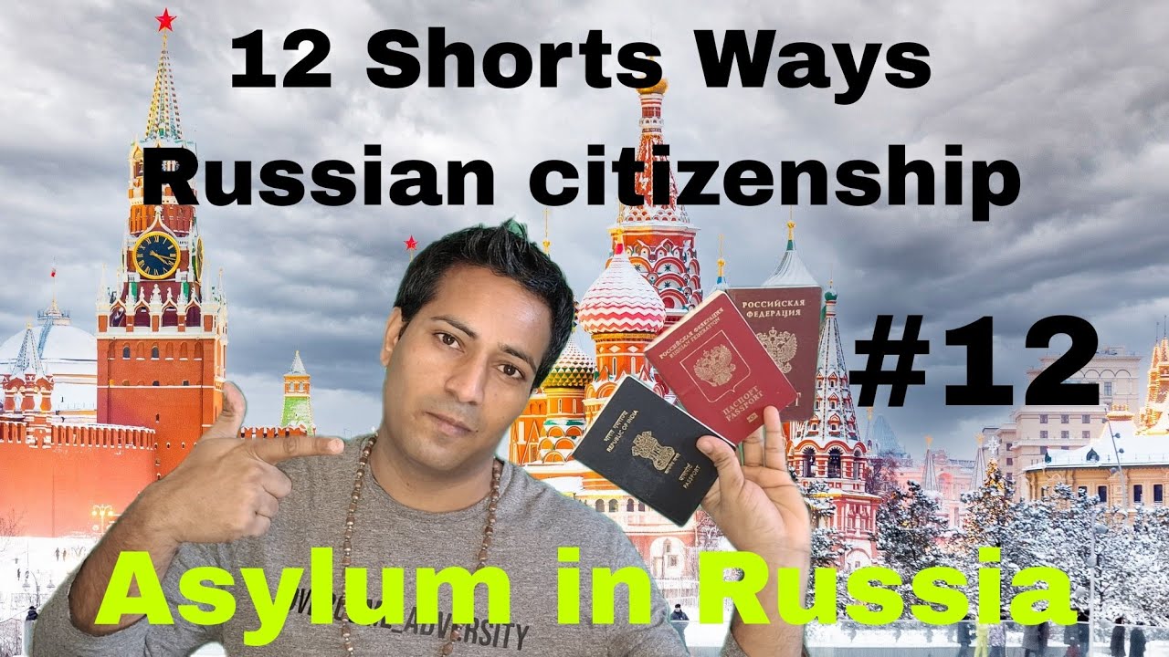 How to Get Russian Citizenship ? | Asylum in Russia
