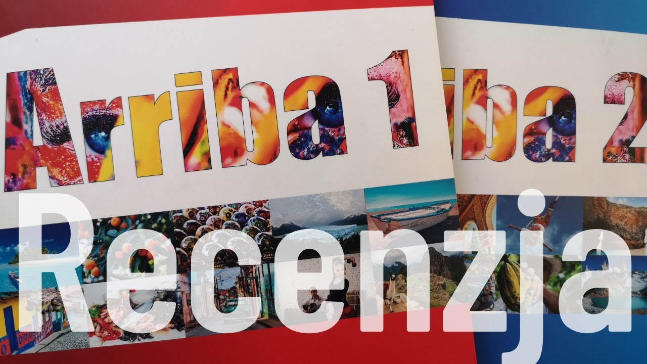 Jak samemu nauczyć się hiszpańskiego? Recenzja podręcznika Arriba 1 i 2.