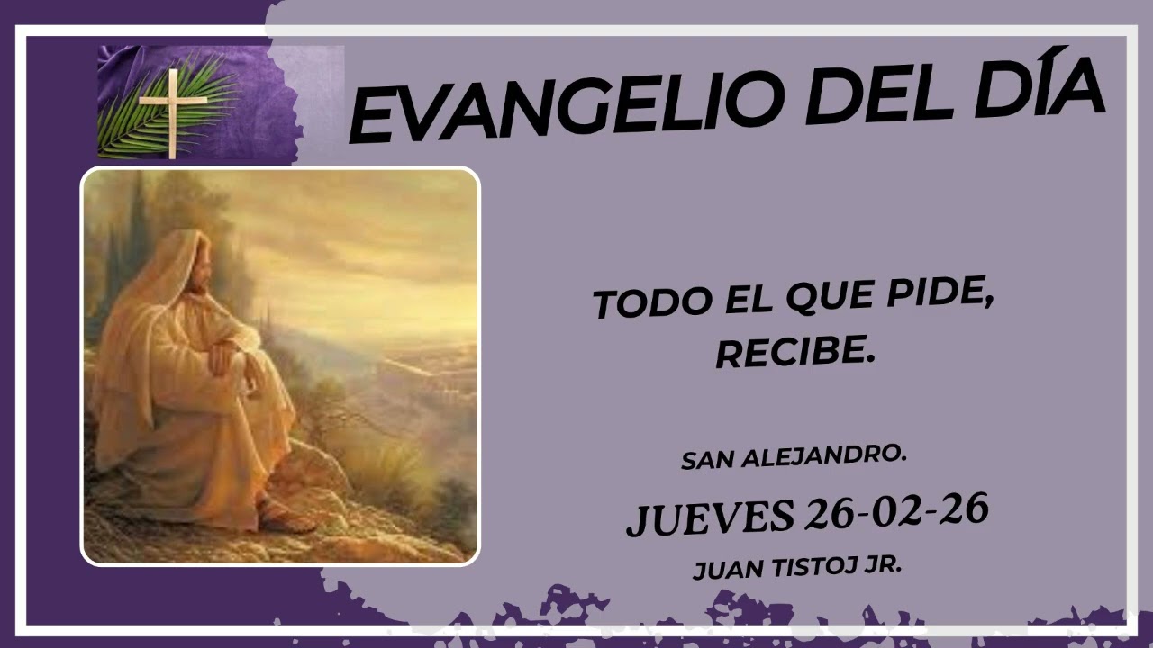 Evangelio 26 de febrero  2026