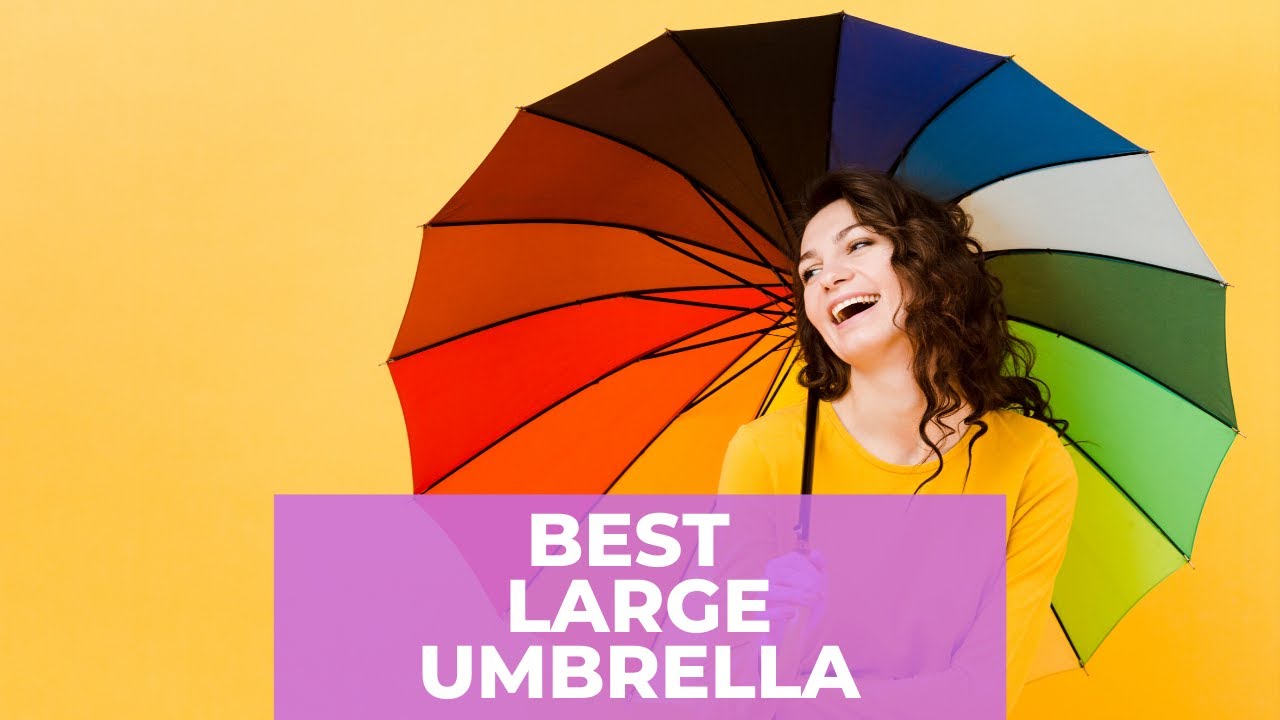 Best Large Umbrella 2020. Discover Which Is The Best Large Umbrella!