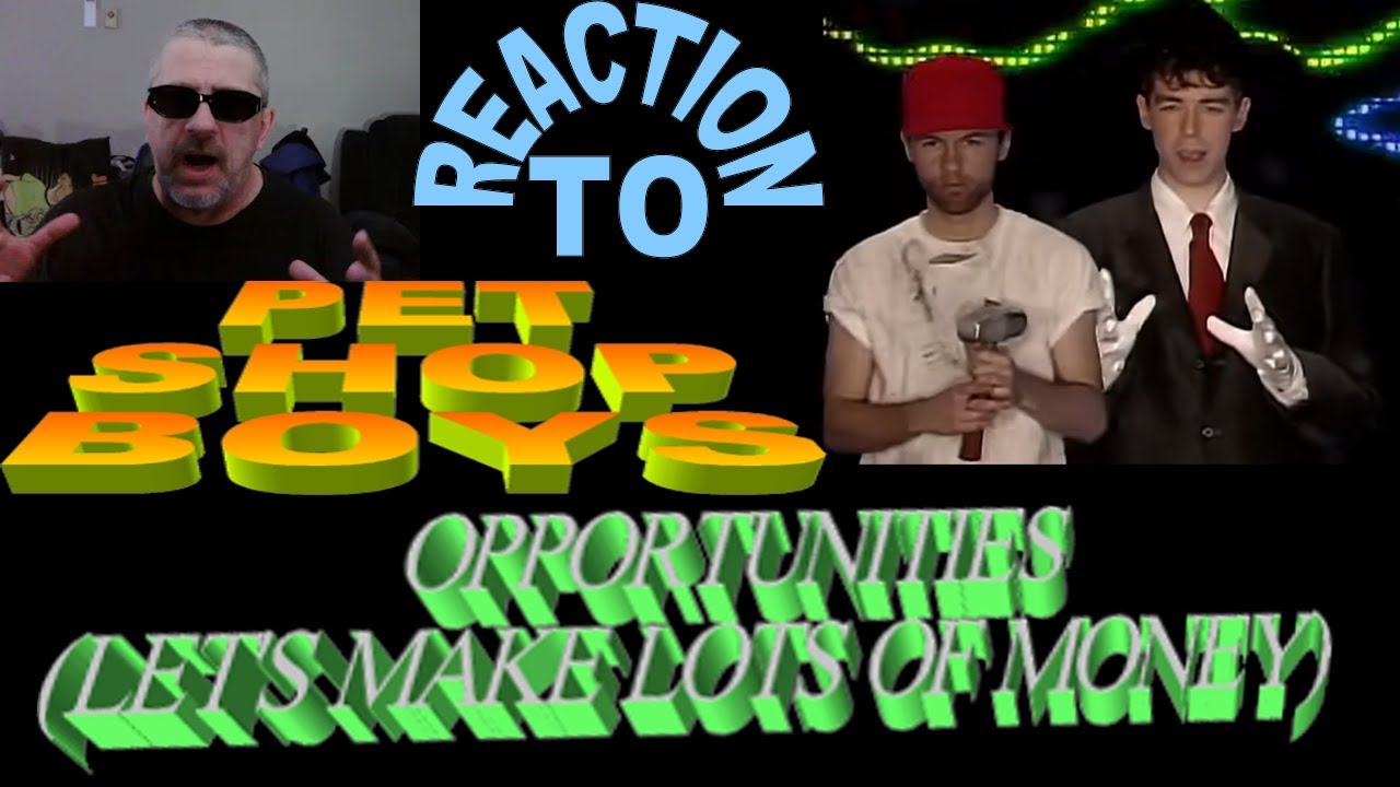 Pet Shop Boys / Opportunities (Let's Make Lots Of Money) / Reaction