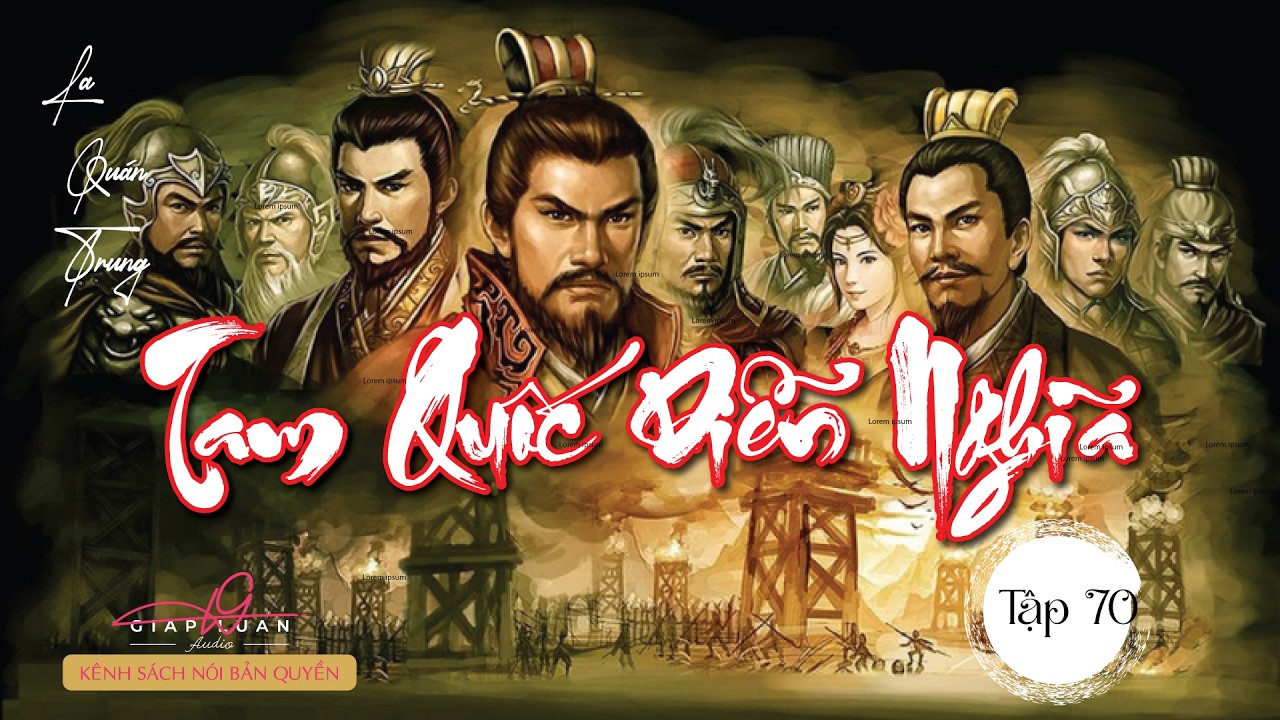 TAM QUỐC DIỄN NGHĨA - LA QUÁN TRUNG | Tập 70