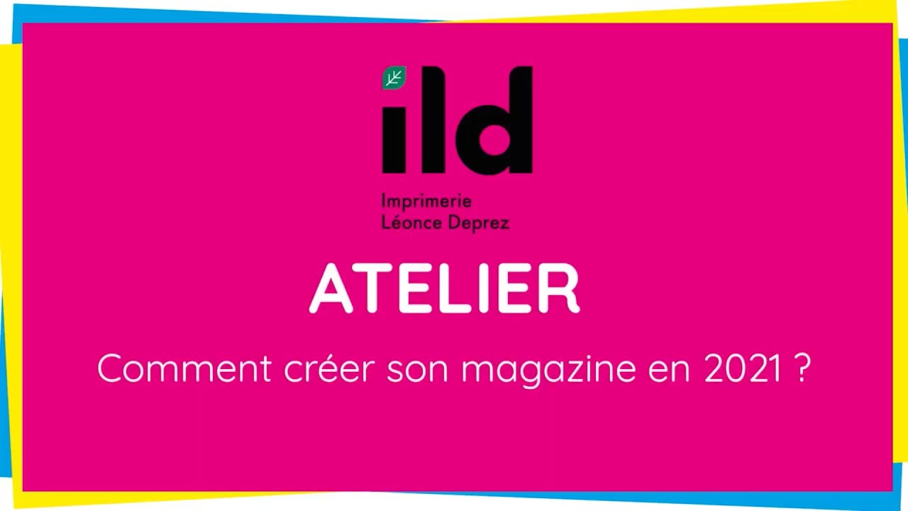 Les 4 règles de base pour lancer son magazine - Léonce Drepez - Atelier - 2021