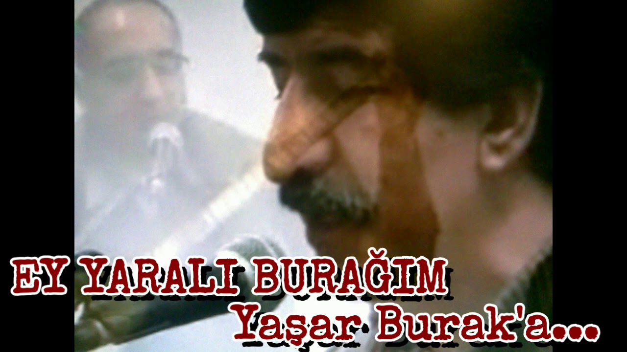 Ey Yaralı Burağım (Abuzer Bozkurt-Muharrem Bilen)
