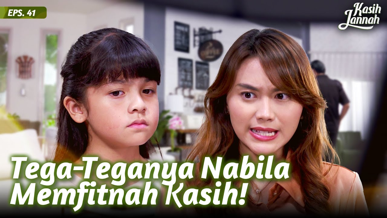 Nabila Tuduh Kasih Yang Nyuri Perhiasannya | KASIH JANNAH | Eps.41 (1/3)