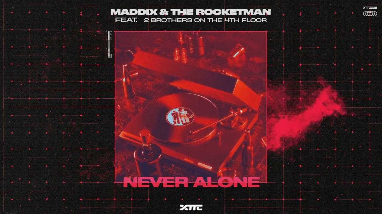 Maddix & The Rocketman ft. 2 Brothers On The 4th Floor - Never Alone