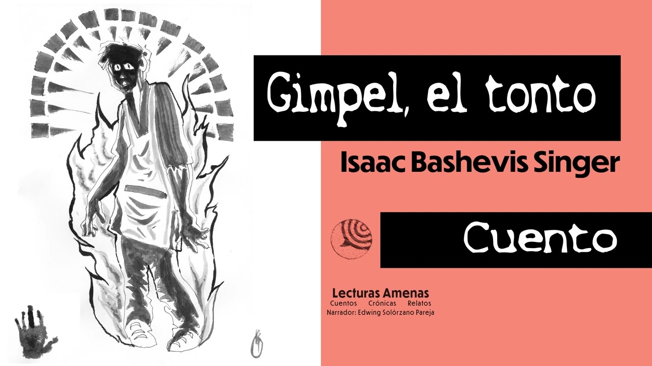 GIMPEL, EL TONTO de ISAAC BASHEVIS SINGER_Audiocuento
