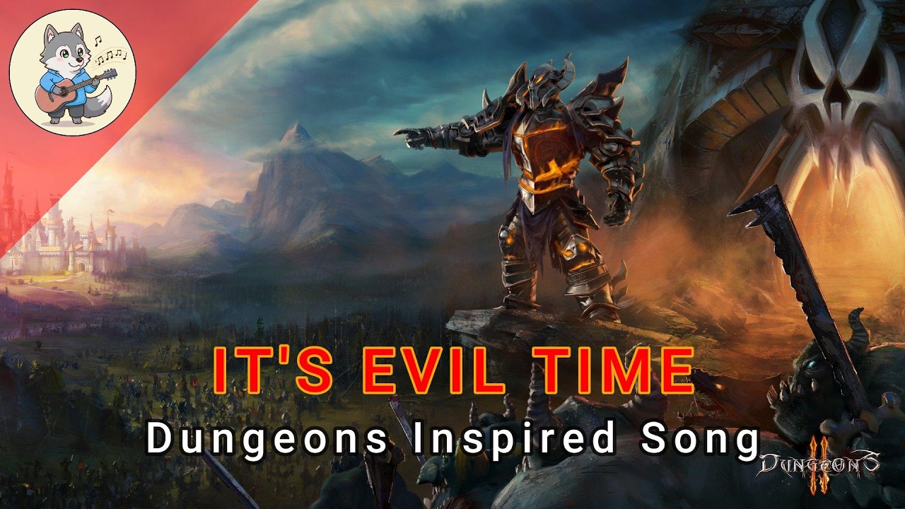 It's Evil Time | Dungeons Song