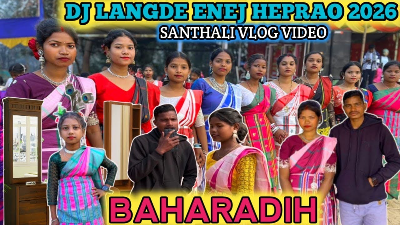 BAHARADIH DJ LANGDE ENEJ HEPRAO||NEW SANTHALI VLOG VIDEO 2026
