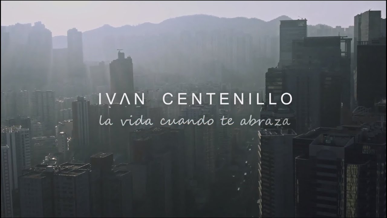 Iván Centenillo - La Vida Cuando Te Abraza