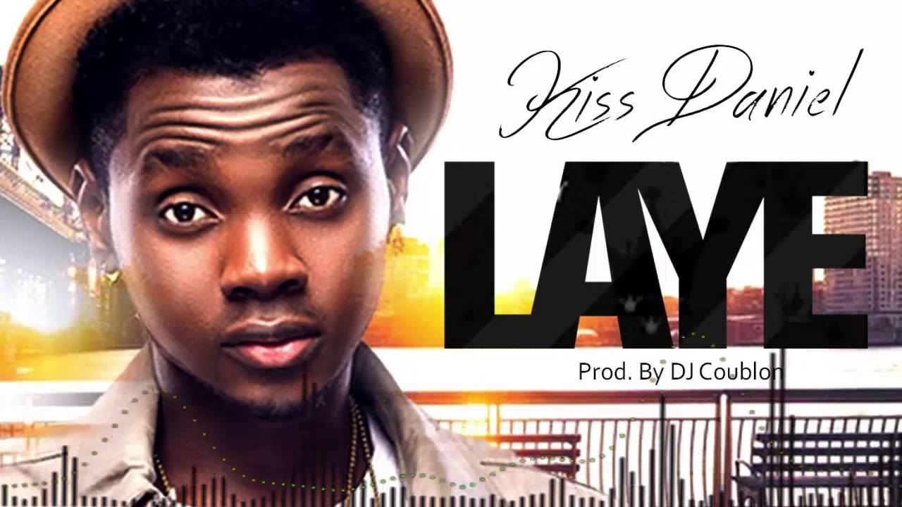 Kiss Daniel - Laye [Official Audio], Kizz Daniel