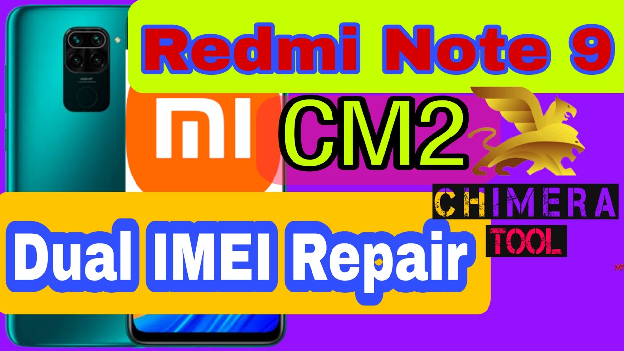 Redmi note 9 dual sim imei repair cm2 | xiaomi redmi note 9 imei repair cm2 and chimera tool