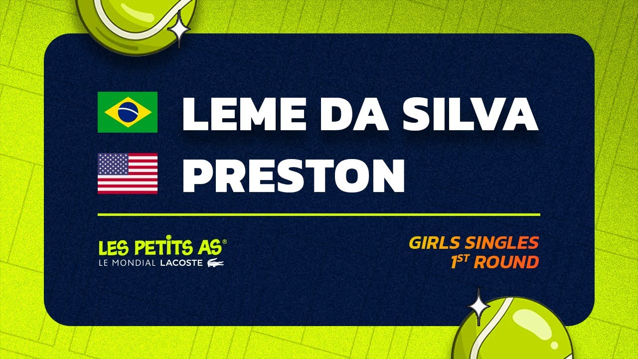 Les Petits As 2024 | Girls Singles R1 | Nauhany Vitoria LEME DA SILVA vs. Janae PRESTON