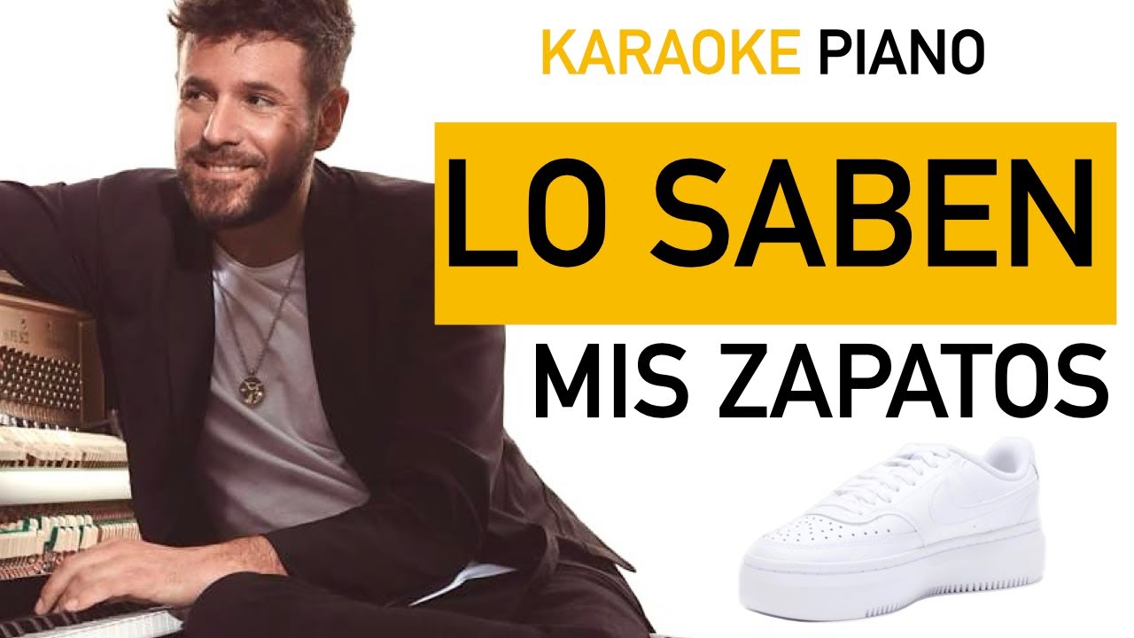 Pablo López - Lo Saben Mis Zapatos | Piano Karaoke + Partitura