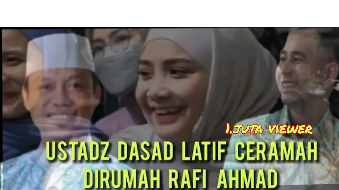 ustadz dasad Latif terbaru ceramah dirumah Rafi Ahmad/nagita kapan banyak orang Islam yg ga sholat