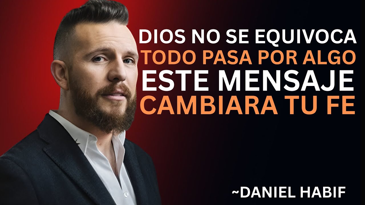 Dios Sabe Exactamente Lo Que Estás Viviendo {Daniel Habif}