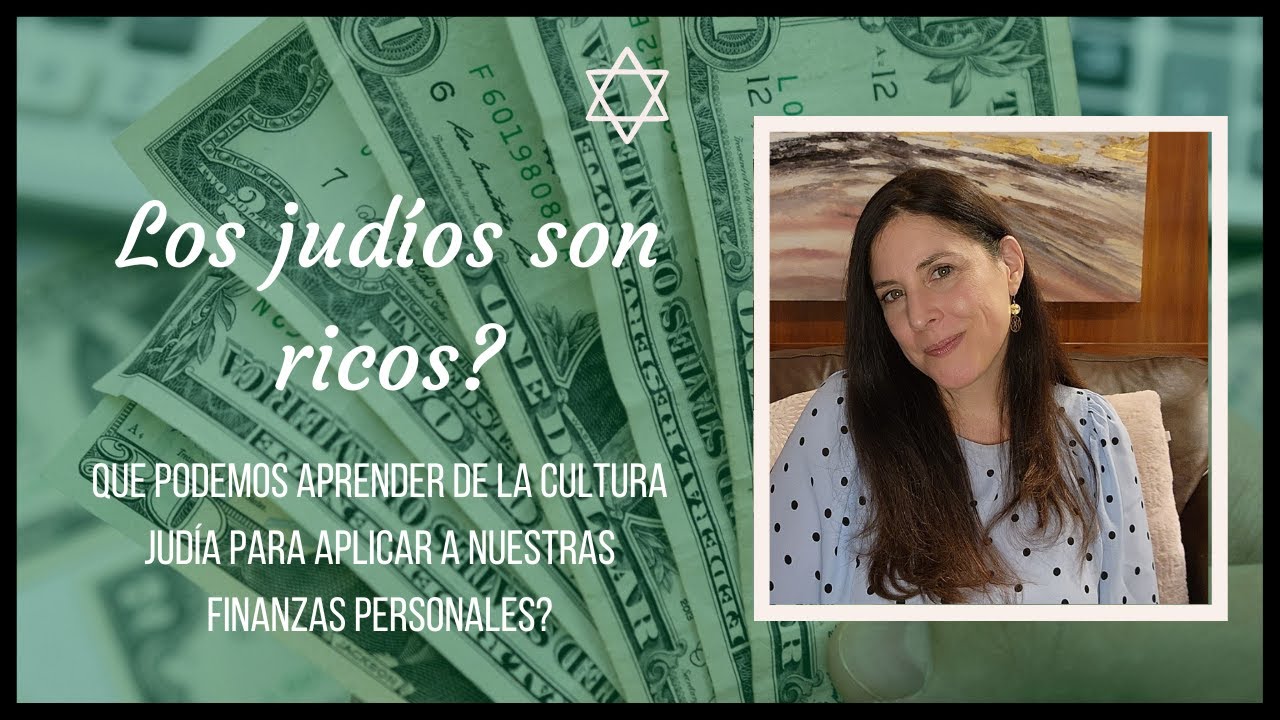 Los judios son ricos? Valores judios para aplicar a nuestras finanzas personales