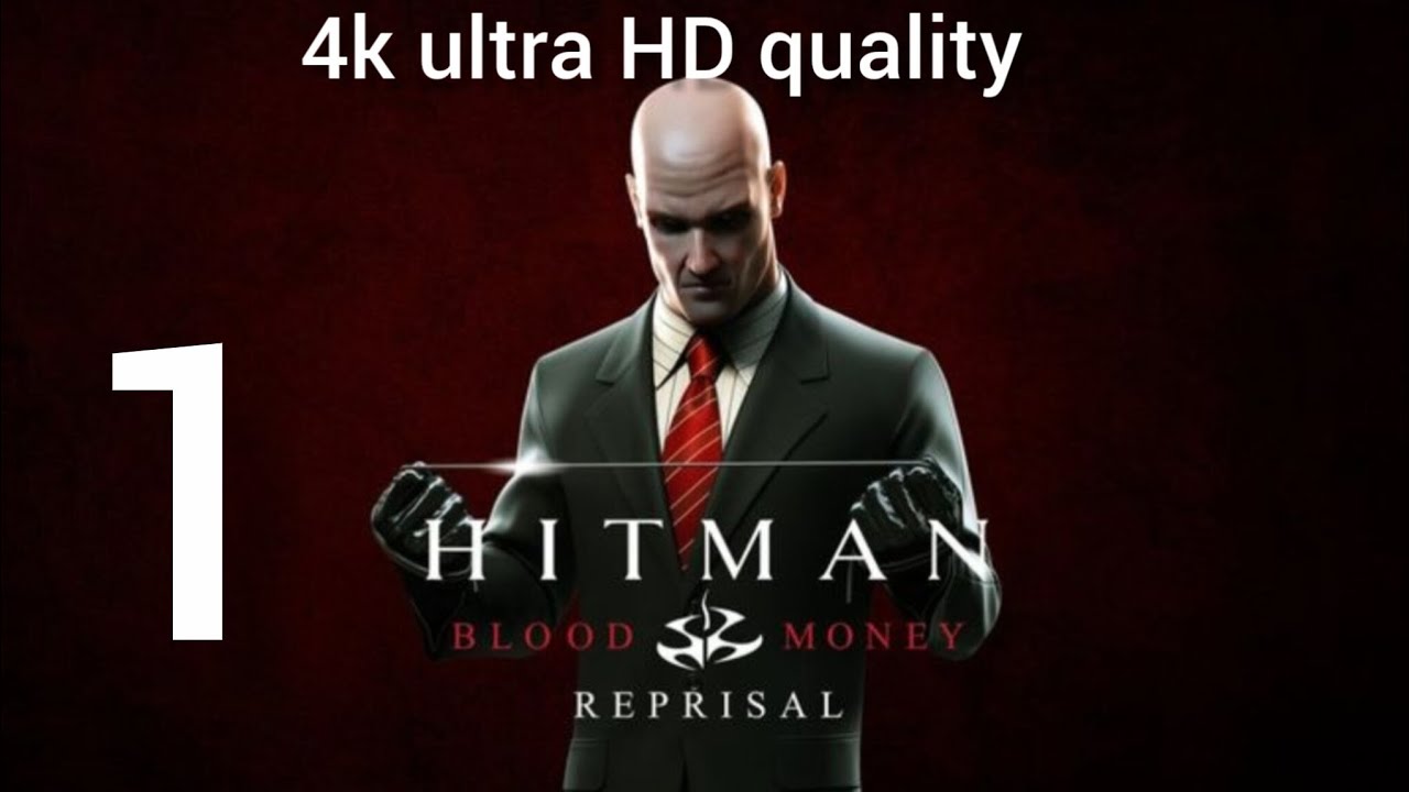 HITMAN BLOOD MONEY-REPRISAL PART 1 GAMEPLAY walkthrough tutorial 